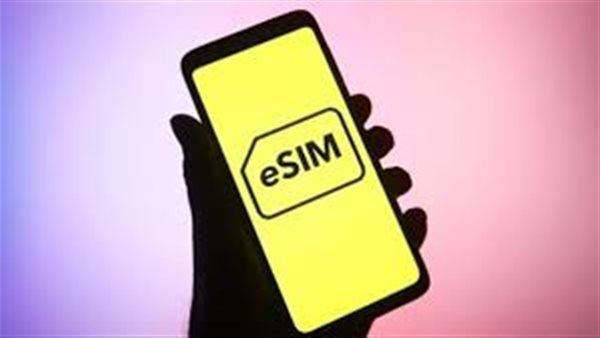 طريقة تفعيل شريحة eSIM .. الخطوات الكاملة